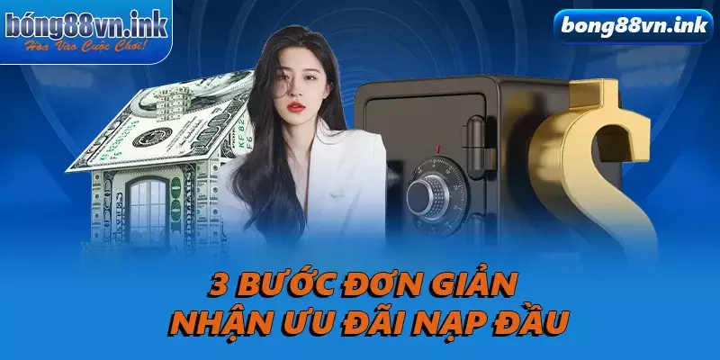3 bước đơn giản nhận ưu đãi nạp đầu