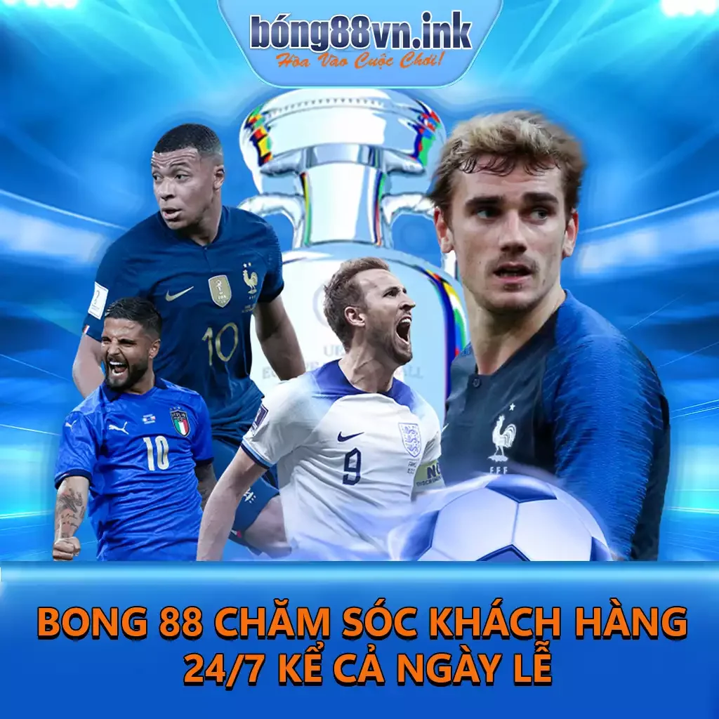 Liên Hệ Bong 88 Chăm Sóc Khách Hàng 247 Kể Cả Ngày Lễ