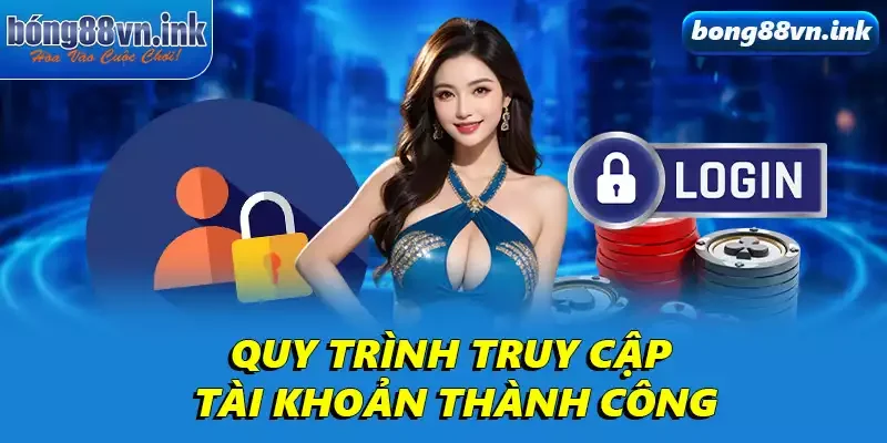 Quy trình truy cập tài khoản thành công