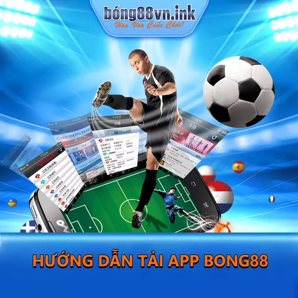 Hướng Dẫn Tải App Bong88 - Giải Trí Đỉnh Cao Bắt Đầu Từ Đây